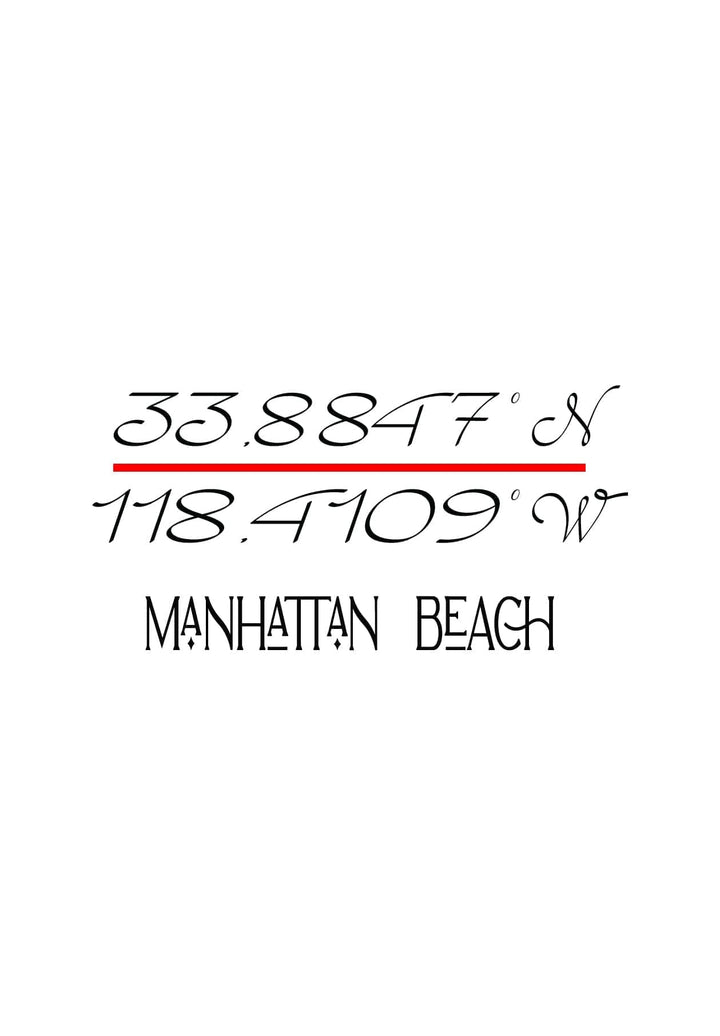 Let the GPS coordinates guide you to Manhattan Beach, where every longitude and latitude unlocks cherished moments and dreams.